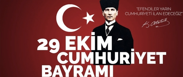 29 Ekim Cumhuriyet Bayramımızı kutluyoruz.